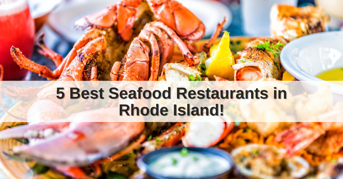 5 Best Seafood Restaurants in Rhode Island!