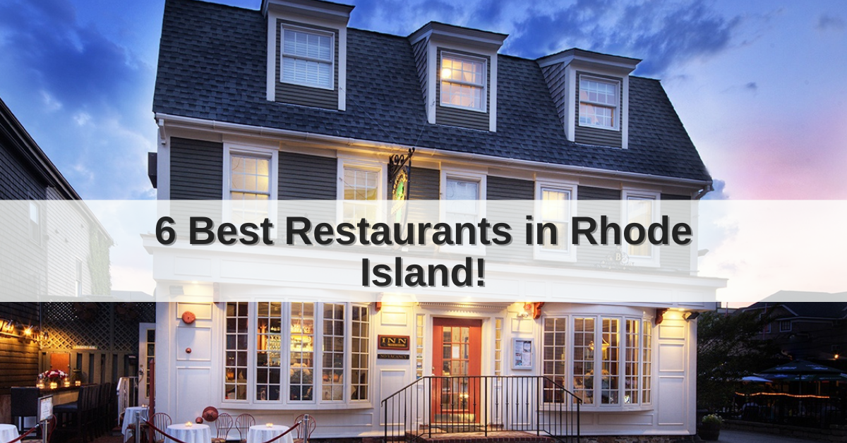 6 Best Restaurants in Rhode Island!